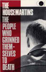The Housemartins – The People Who Grinned Themselves To Death