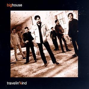 Big House  ‎– Travelin' Kind ( HDCD ALBUM)