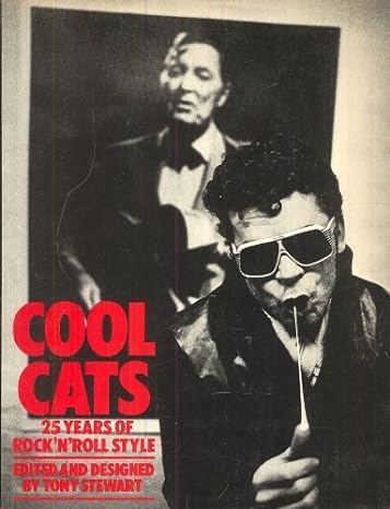 Cool Cats: 25 years of Rock and Roll Style - paperback book by Tony Stewart.  Used, fair to good condition