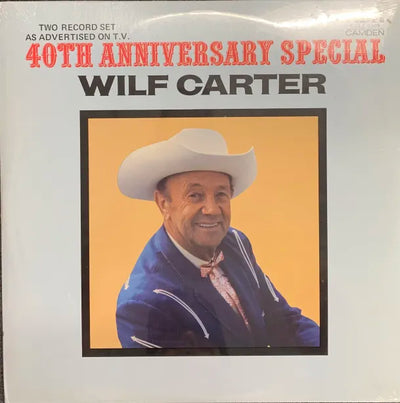 Wilf Carter – 40th Anniversary Special (Canadian Reissue)