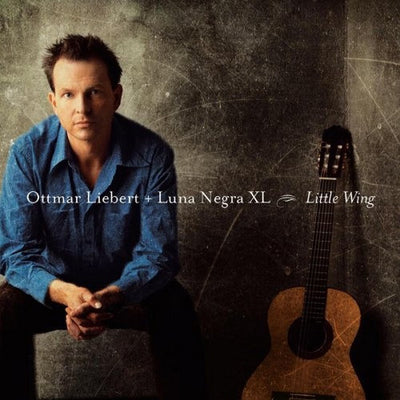 Ottmar Liebert + Luna Negra XL  – Little Wing (CD Album)