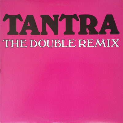 Tantra – The Double Remix (12" Single)