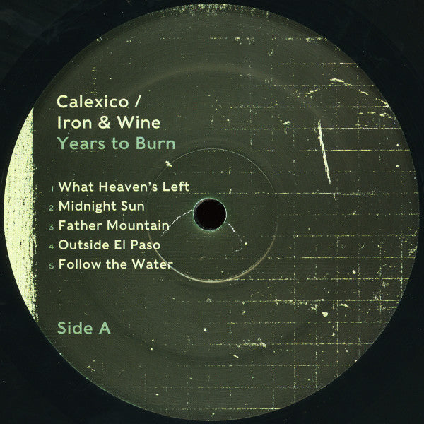 Calexico / Iron & Wine – Years To Burn