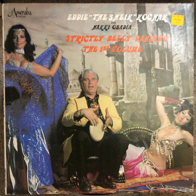 Eddie "The Sheik" Kochak With Hakki Obadia – Strictly Belly Dancing - The 1st Volume