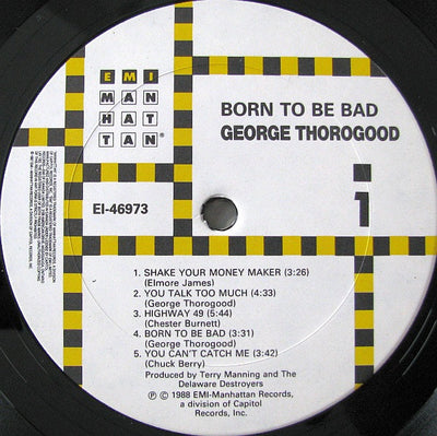 George Thorogood & The Destroyers ‎– Born To Be Bad