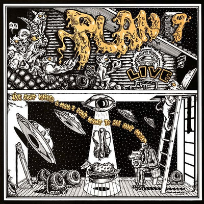 Plan 9 – Live - I've Just Killed A Man I Don't Want To See Any Meat