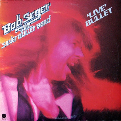 Bob Seger & The Silver Bullet Band – Live Bullet (2 Discs, 1978 Reissue)