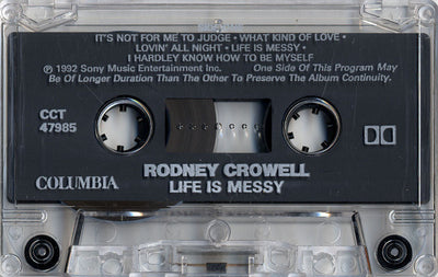 Rodney Crowell – Life Is Messy (Cassette)