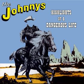 The Johnnys – Highlights Of A Dangerous Life