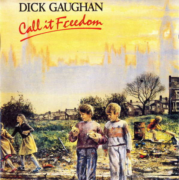 Dick Gaughan – Call It Freedom (CD ALBUM)