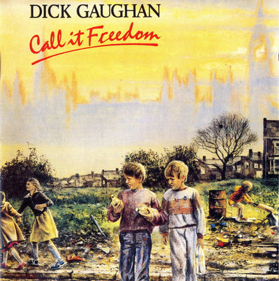 Dick Gaughan – Call It Freedom (CD ALBUM)
