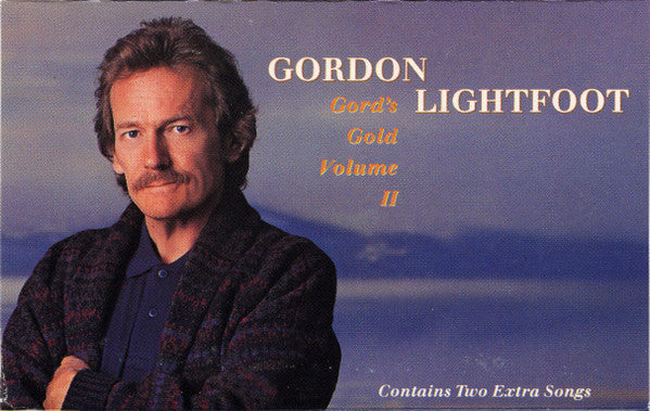 Gordon Lightfoot – Gord's Gold Volume II (CASSETTE)