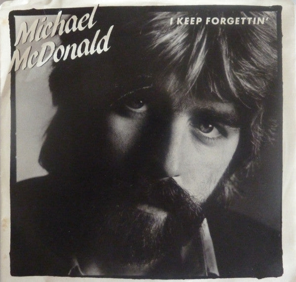 Michael McDonald – I Keep Forgettin' (Every Time You're Near) (7" 45RPM Allied Record Company Pressing)