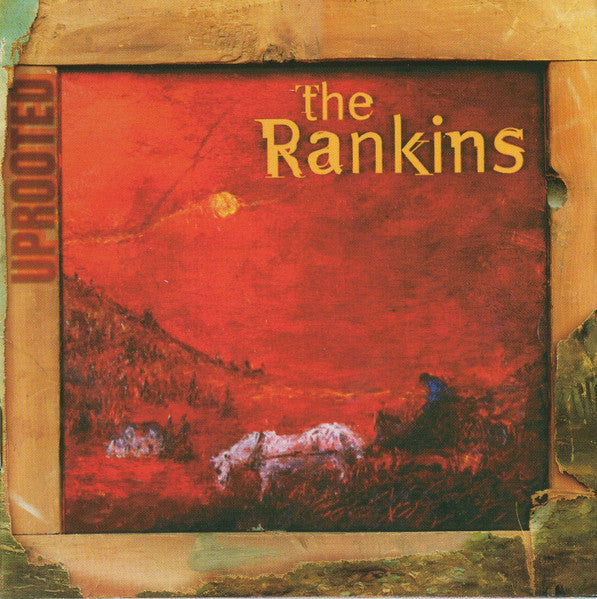 The Rankins – Uprooted (CD ALBUM)