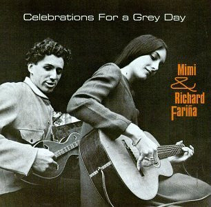 Mimi & Richard Fariña – Celebrations For A Grey Day (CD ALBUM) – Redrum ...