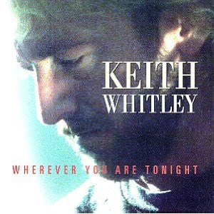 Keith Whitley – Wherever You Are Tonight (CD ALBUM)