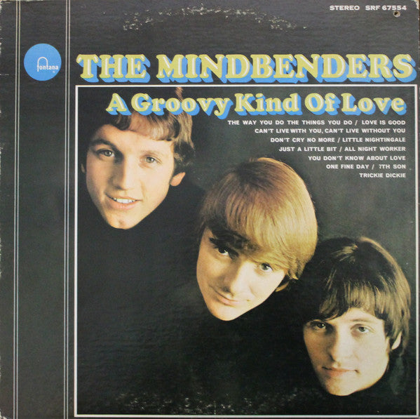 The Mindbenders – A Groovy Kind Of Love