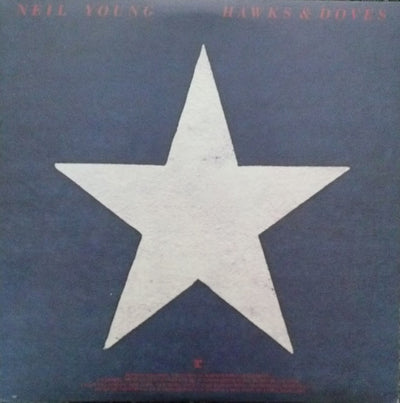 Neil Young – Hawks & Doves (US Pressing)