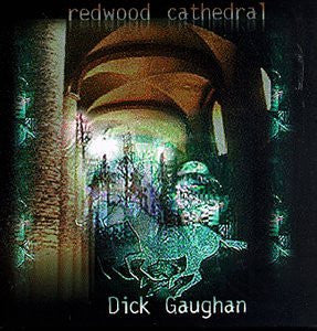 Dick Gaughan – Redwood Cathedral (CD ALBUM)