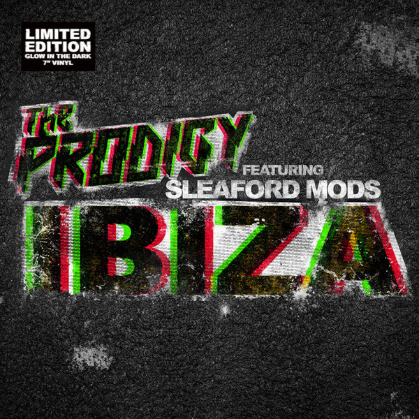The Prodigy Featuring Sleaford Mods – Ibiza (2015 Record Store Day 7" 45RPM Single, Glow In The Dark Vinyl)