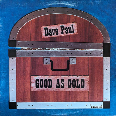 Dave Paul ‎– Good As Gold