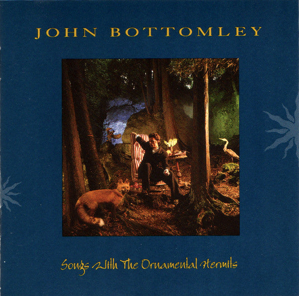 John Bottomley – Songs With The Ornamental Hermits (CD ALBUM)