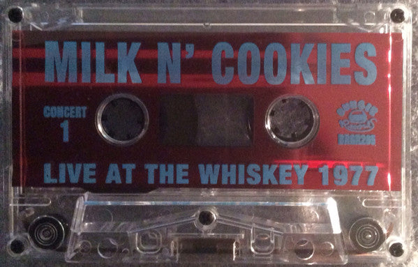 Milk 'N' Cookies – Milk N' Cookies Live At The Whiskey 1977 (Limited Edition) (CASSETTE)