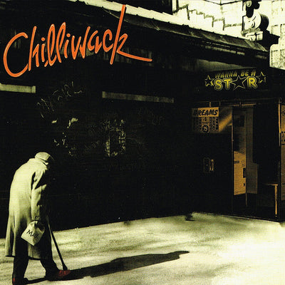 Chilliwack – Wanna Be A Star (CD ALBUM) Reissue, Remastered