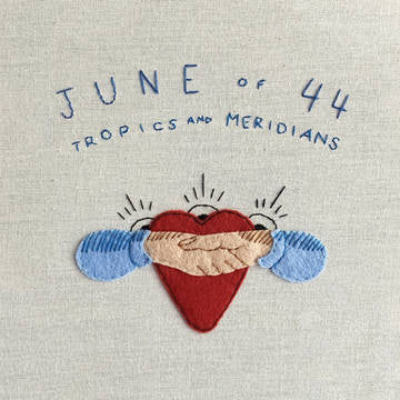 JUNE OF 44 Tropics and Meridians (NEW PRESSING) Blue Vinyl - (2020RSD)