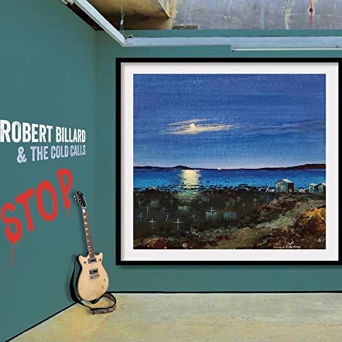 Robert Billard And The Cold Calls - Stop (NEW PRESSING) (CD ALBUM)(LOCAL ARTIST)