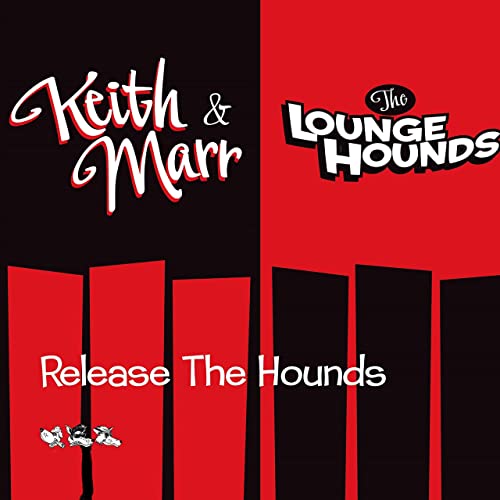 Keith Marr & The Lounge Lizards -  Release The Hounds (NEW PRESSING/LOCAL ARTIST)