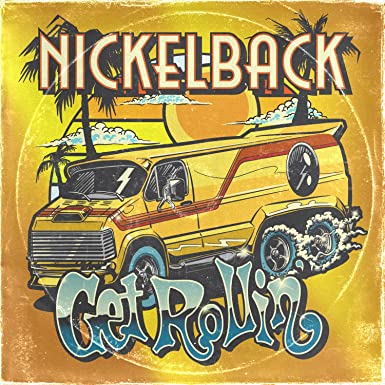 Nickelback - Get Rollin' (NEW PRESSING) 2023