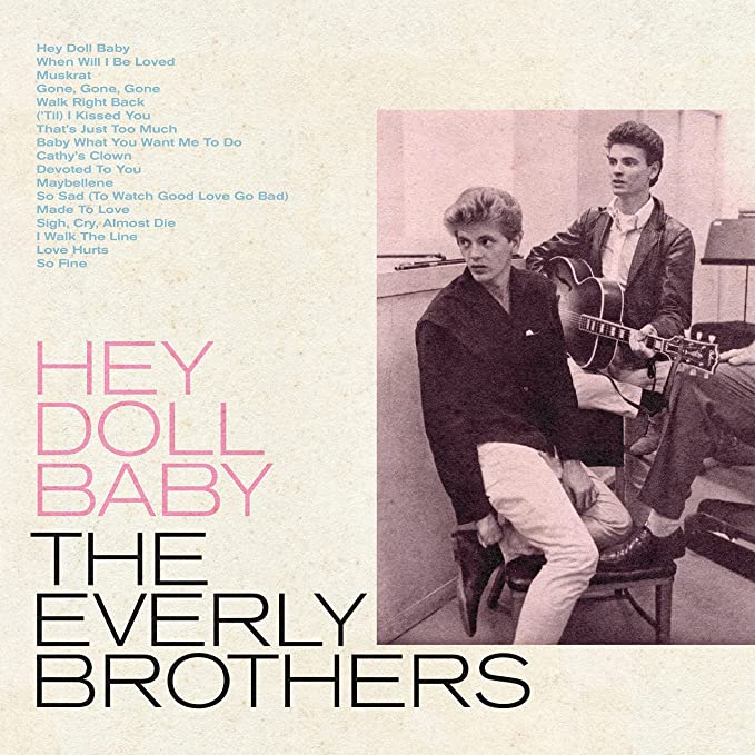 Everly Brothers - Hey Doll Baby (NEW PRESSING)