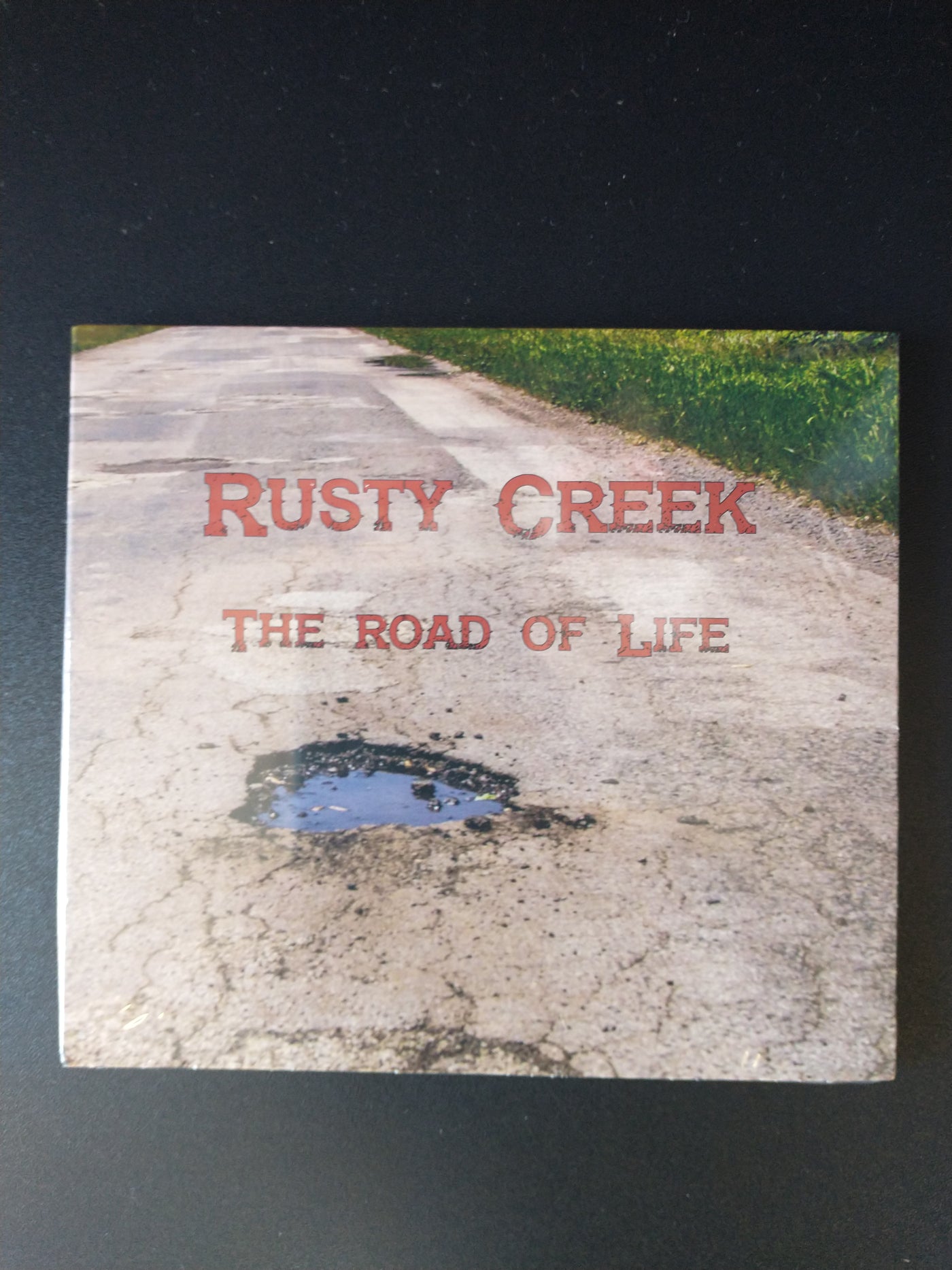 Rusty Creek - The Road Of Life (NEW PRESSING) CD ALBUM-(LOCAL ARTIST)