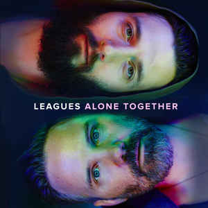 Leagues ‎– Alone Together (NEW PRESSING)