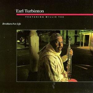 Earl Turbinton Featuring Willie Tee ‎– Brothers For Life