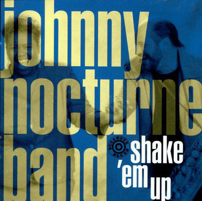 Johnny Nocturne Band – Shake 'Em Up(CD Album)