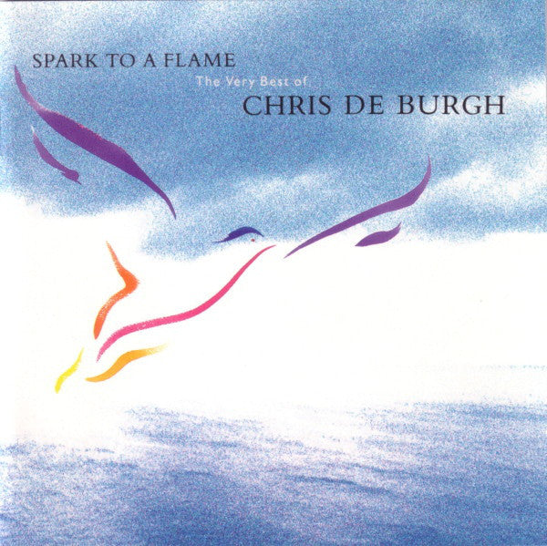 Chris de Burgh – Spark To A Flame (The Very Best Of Chris de Burgh) (CD ALBUM)