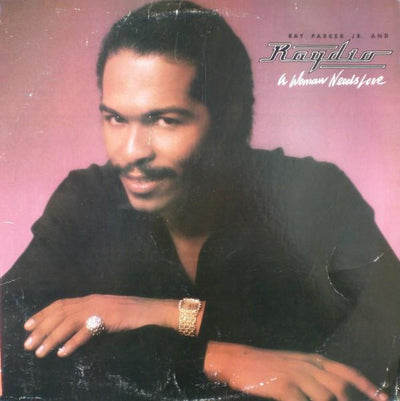 Ray Parker Jr. And Raydio ‎– A Woman Needs Love