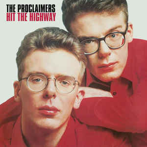 The Proclaimers ‎– Hit The Highway (NEW PRESSING)
