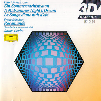 Felix Mendelssohn* / Franz Schubert / James Levine (2) – Ein Sommernachtstraum / A Midsummer Night's Dream / Le Songe D'une Nuit D'été - Rosamunde (Ausschnitte - excerpts - extraits)-CD Album