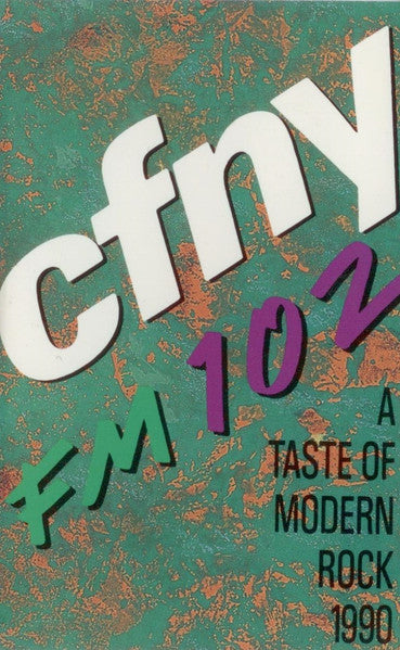 Various – CFNY 102.1 A Taste Of Modern Rock 1990 (CASSETTE)