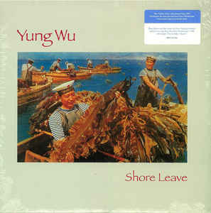 Yung Wu ‎– Shore Leave (NEW PRESSING) includes 7" flexi disc