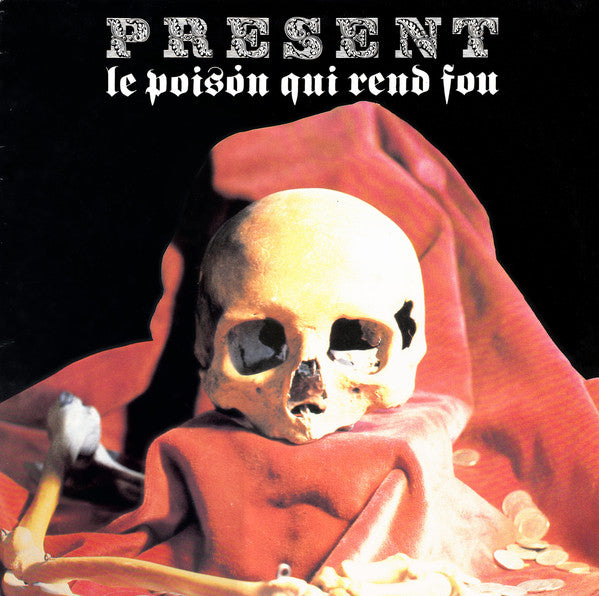 Present ‎– Le Poison Qui Rend Fou