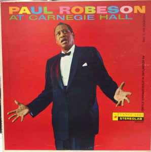 Paul Robeson ‎– At Carnegie Hall (NEW PRESSING)
