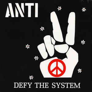 Anti  ‎– Defy The System (NEW PRESSING)
