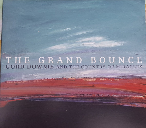 Gord Downie* And The Country Of Miracles – The Grand Bounce (CD Album)