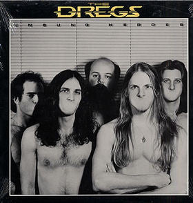 The Dregs ‎– Unsung Heroes