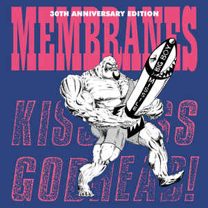 The Membranes ‎– Kiss Ass... Godhead! (30th Anniversary Edition) NEW PRESSING (2020RSD)