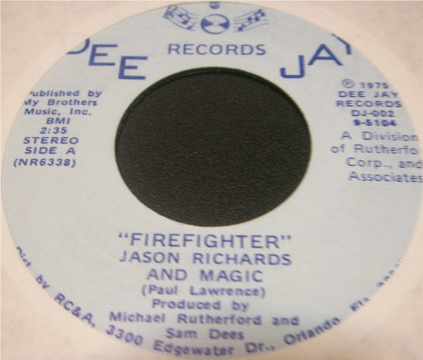 Jason Richards And Magic – Firefighter (7" Single 45)
